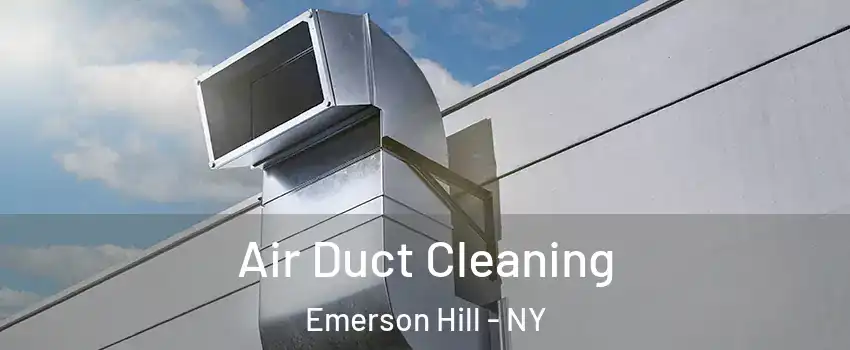 Air Duct Cleaning Emerson Hill - NY