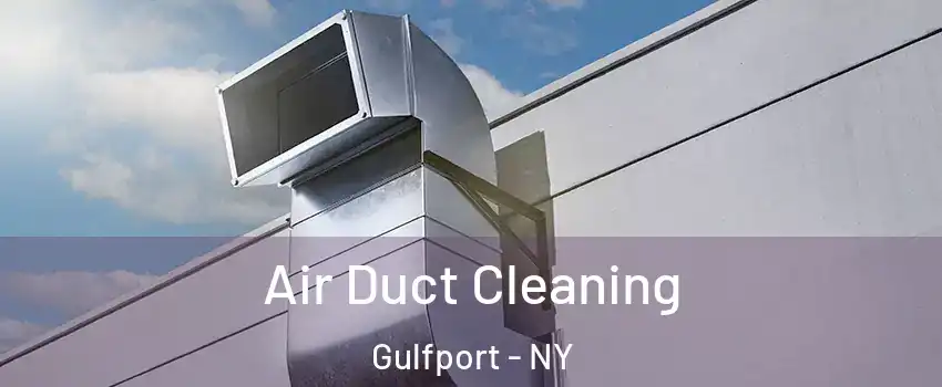 Air Duct Cleaning Gulfport - NY