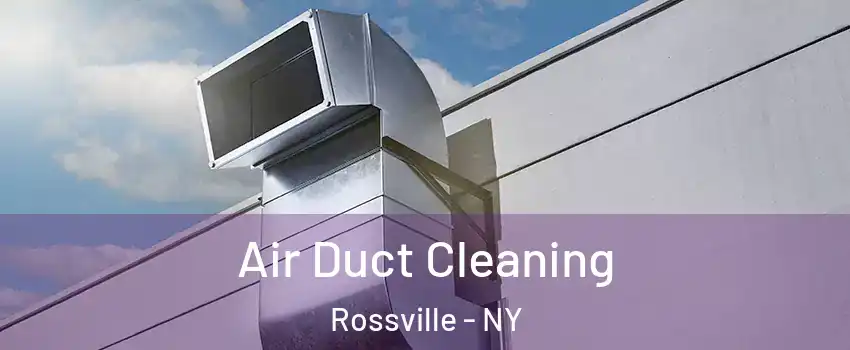 Air Duct Cleaning Rossville - NY