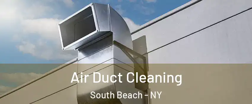 Air Duct Cleaning South Beach - NY