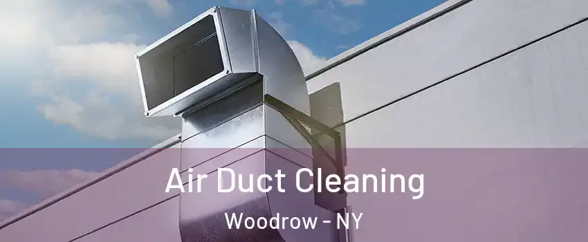 Air Duct Cleaning Woodrow - NY