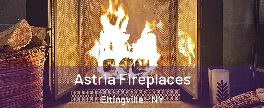 Astria Fireplaces Eltingville - NY