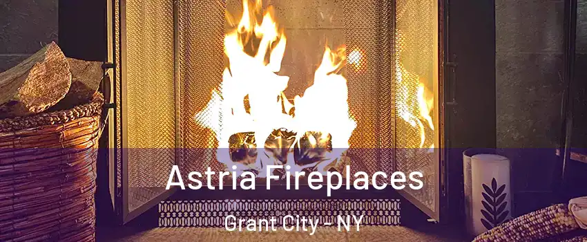 Astria Fireplaces Grant City - NY