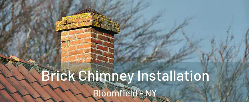 Brick Chimney Installation Bloomfield - NY