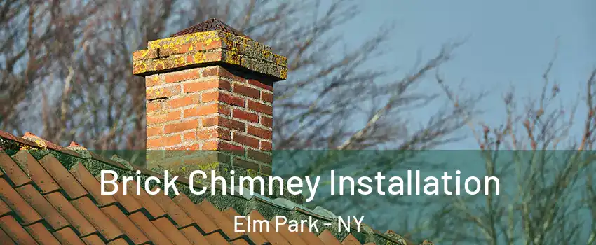 Brick Chimney Installation Elm Park - NY