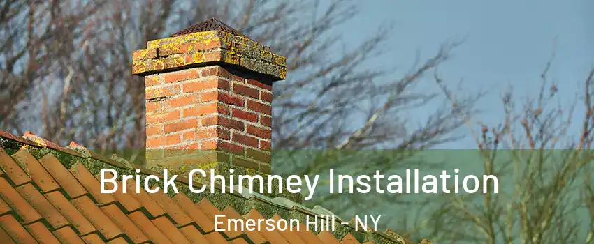 Brick Chimney Installation Emerson Hill - NY