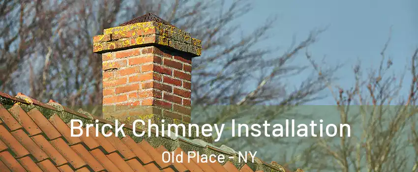 Brick Chimney Installation Old Place - NY