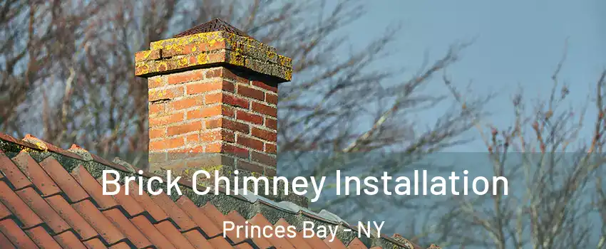 Brick Chimney Installation Princes Bay - NY