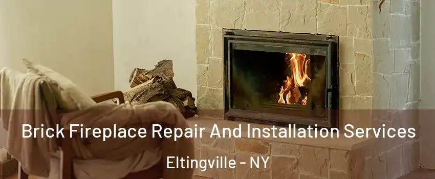 Brick Fireplace Repair And Installation Services Eltingville - NY