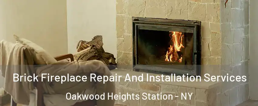 Brick Fireplace Repair And Installation Services Oakwood Heights Station - NY