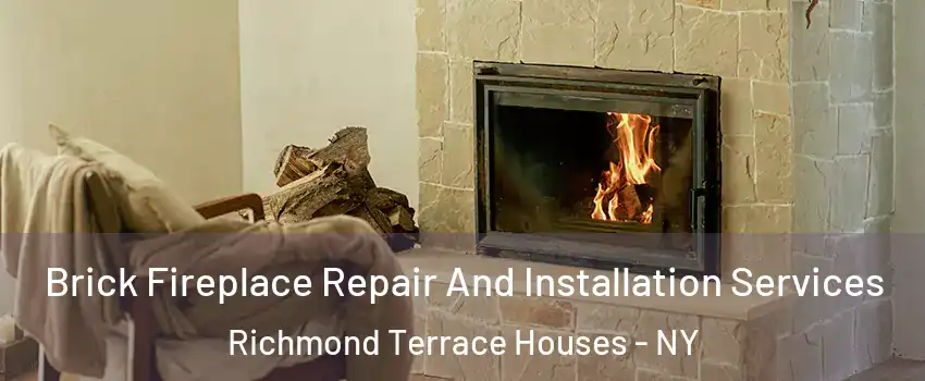 Brick Fireplace Repair And Installation Services Richmond Terrace Houses - NY