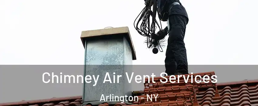 Chimney Air Vent Services Arlington - NY