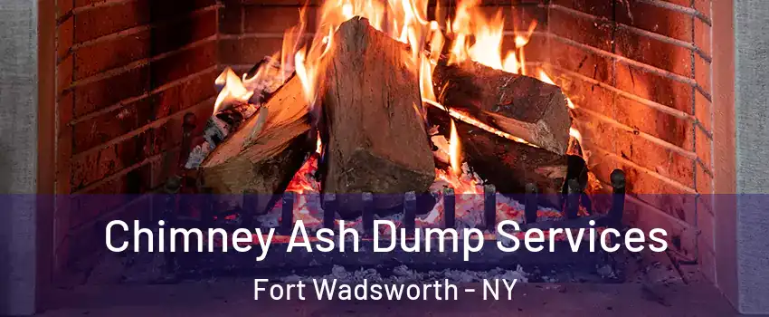 Chimney Ash Dump Services Fort Wadsworth - NY