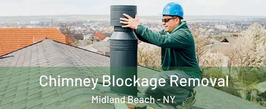 Chimney Blockage Removal Midland Beach - NY