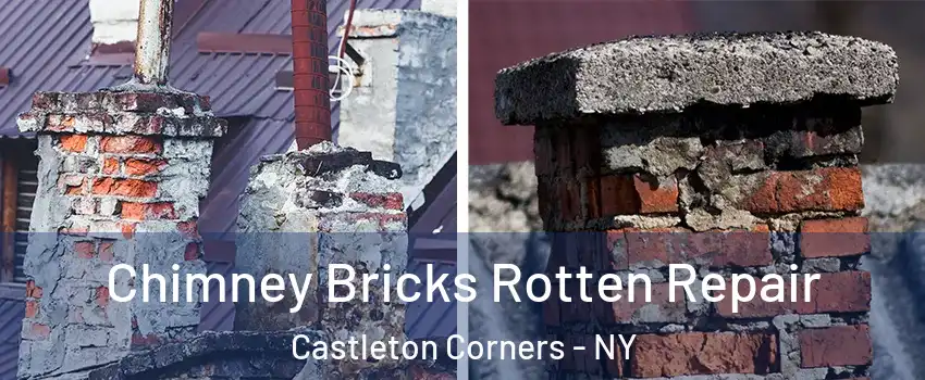 Chimney Bricks Rotten Repair Castleton Corners - NY