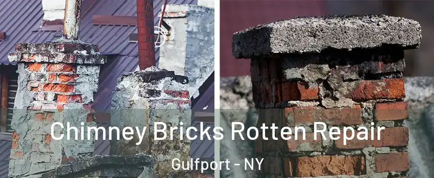 Chimney Bricks Rotten Repair Gulfport - NY