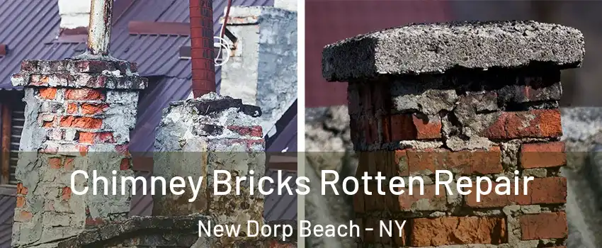 Chimney Bricks Rotten Repair New Dorp Beach - NY