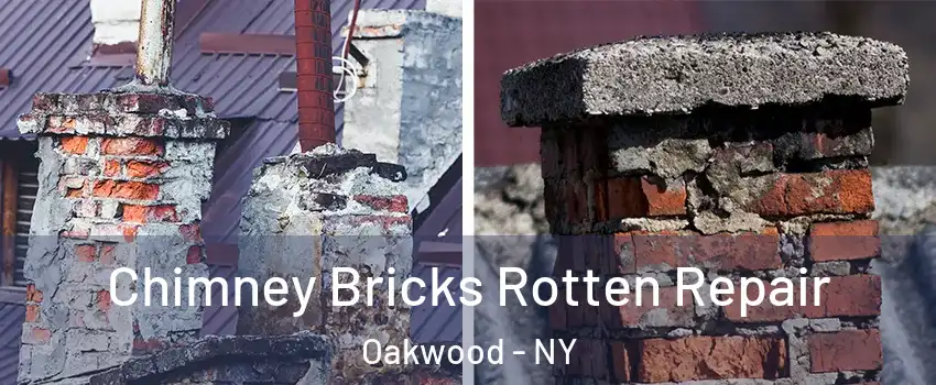 Chimney Bricks Rotten Repair Oakwood - NY