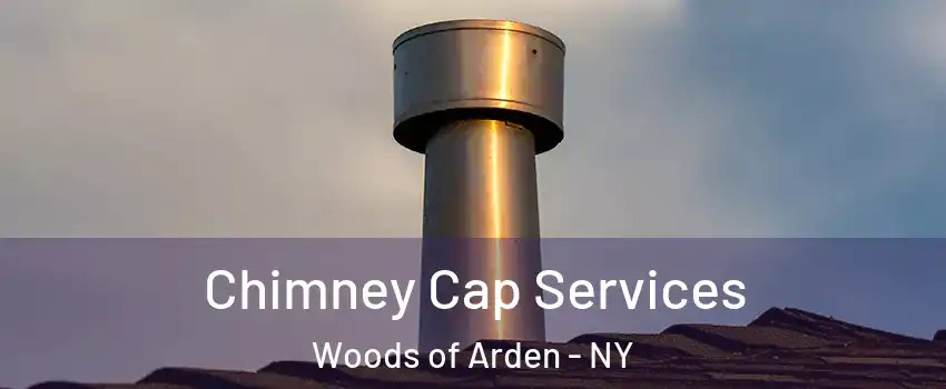 Chimney Cap Services Woods of Arden - NY