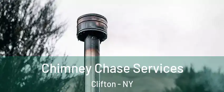 Chimney Chase Services Clifton - NY