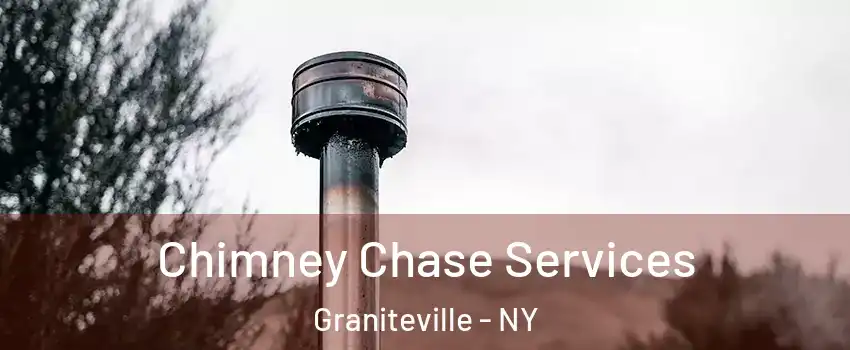 Chimney Chase Services Graniteville - NY