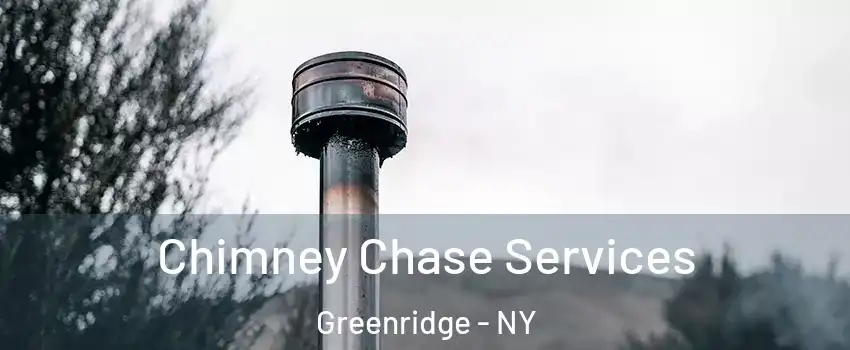 Chimney Chase Services Greenridge - NY