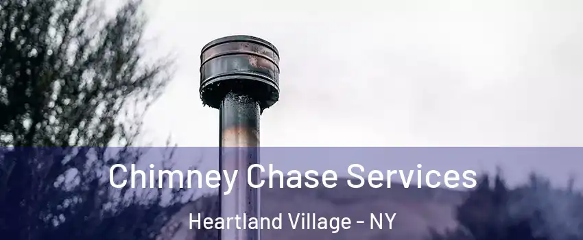 Chimney Chase Services Heartland Village - NY