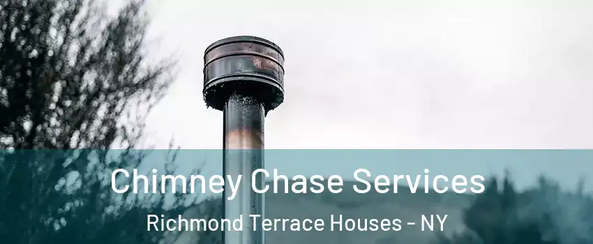 Chimney Chase Services Richmond Terrace Houses - NY