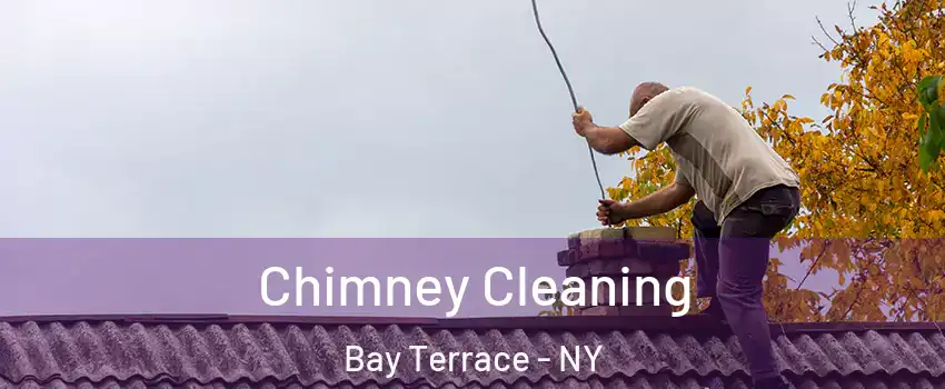 Chimney Cleaning Bay Terrace - NY