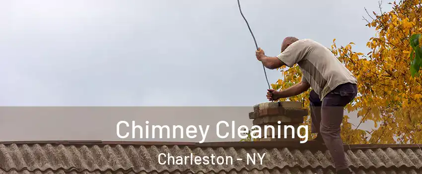 Chimney Cleaning Charleston - NY