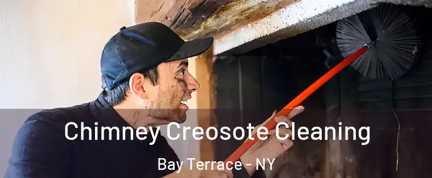 Chimney Creosote Cleaning Bay Terrace - NY