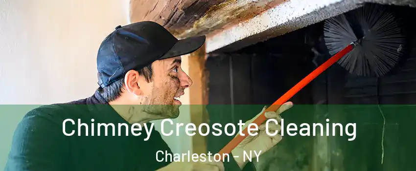 Chimney Creosote Cleaning Charleston - NY