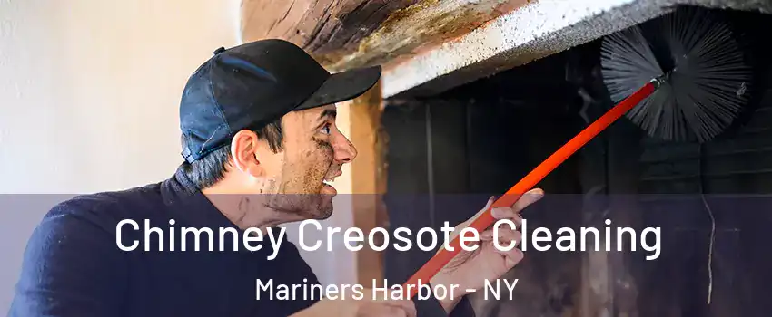 Chimney Creosote Cleaning Mariners Harbor - NY