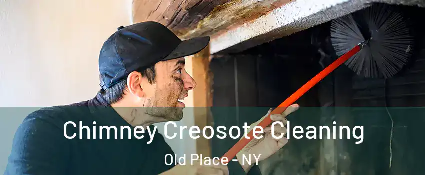 Chimney Creosote Cleaning Old Place - NY