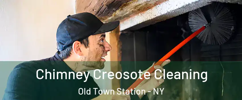 Chimney Creosote Cleaning Old Town Station - NY