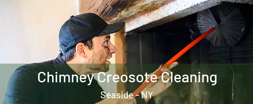 Chimney Creosote Cleaning Seaside - NY