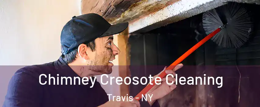 Chimney Creosote Cleaning Travis - NY