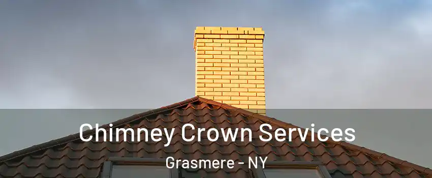 Chimney Crown Services Grasmere - NY