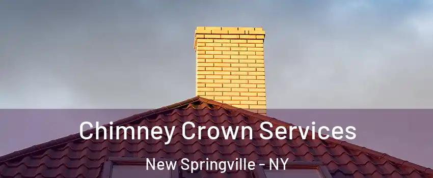 Chimney Crown Services New Springville - NY