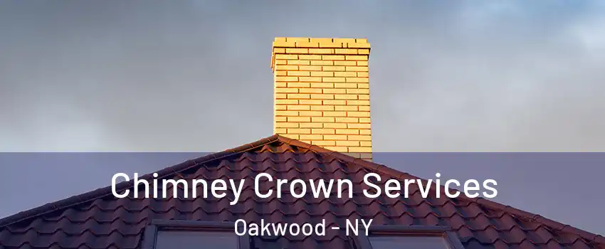 Chimney Crown Services Oakwood - NY