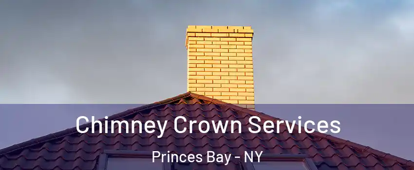 Chimney Crown Services Princes Bay - NY