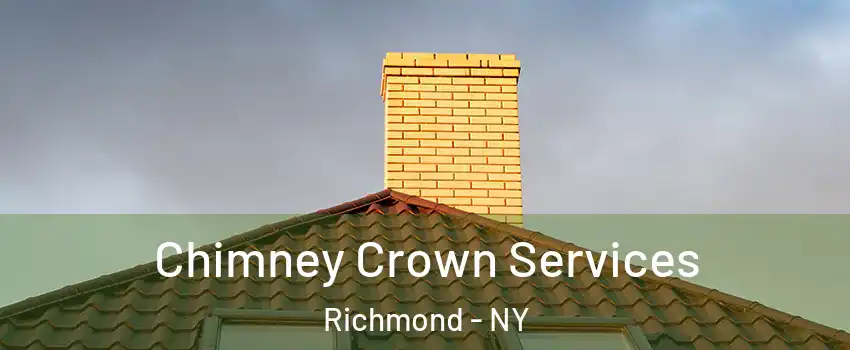 Chimney Crown Services Richmond - NY