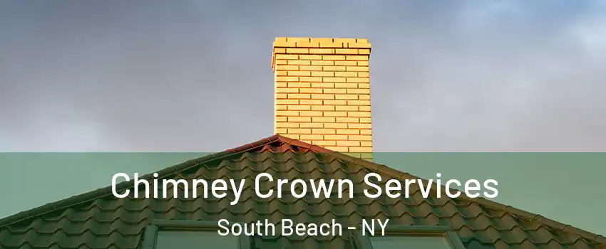 Chimney Crown Services South Beach - NY