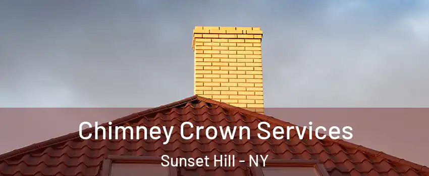 Chimney Crown Services Sunset Hill - NY