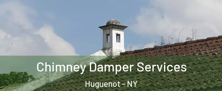 Chimney Damper Services Huguenot - NY