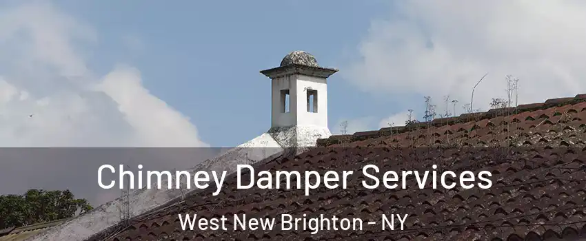 Chimney Damper Services West New Brighton - NY