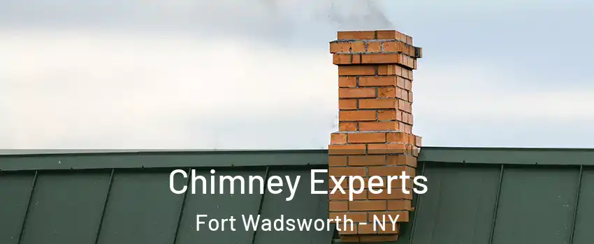 Chimney Experts Fort Wadsworth - NY