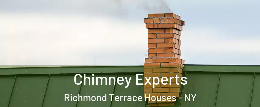 Chimney Experts Richmond Terrace Houses - NY