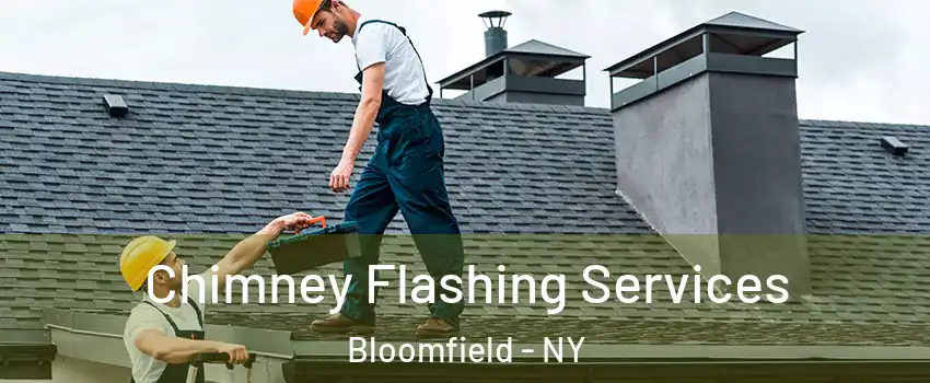 Chimney Flashing Services Bloomfield - NY