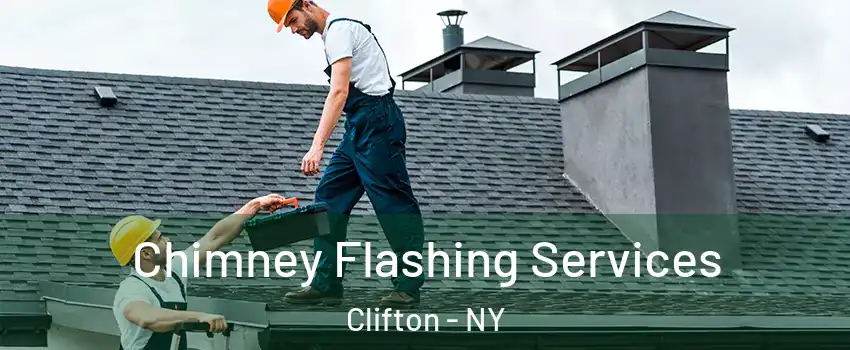 Chimney Flashing Services Clifton - NY